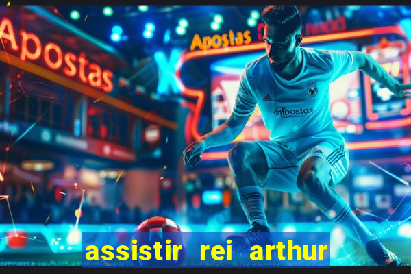 assistir rei arthur (2004 mega filmes)